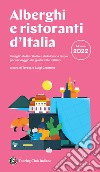 Alberghi e ristoranti d'Italia 2022 libro di Cremona T. (cur.) Cremona L. (cur.)