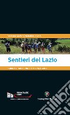 Sentieri del Lazio. Guida e taccuino per il viaggio libro