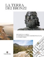 La terra dei Bronzi libro