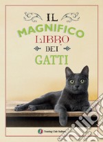 Il magnifico libro dei gatti libro