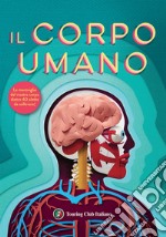 Il corpo umano. I primi libri del perché libro