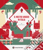 Il nostro viaggio in Italia. 30 racconti d'autore libro