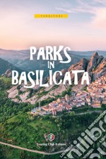 Parks in Basilicata. Con carta estraibile libro