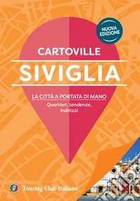 Siviglia. Nuova ediz.