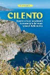 Cilento. Il parco e i suoi ecosistemi, le meraviglie del mare, i piaceri della tavola. Con Carta geografica ripiegata libro