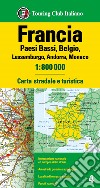 Francia. Olanda, Belgio, Lussemburgo, Andorra, Monaco 1:800.000. Carta stradale e turistica. Ediz. multilingue libro
