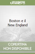 Boston e il New England libro