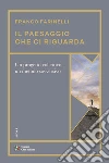 Il paesaggio che ci riguarda libro