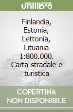 Finlandia, Estonia, Lettonia, Lituania 1:800.000. Carta stradale e turistica libro