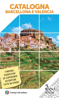 Catalogna, Barcellona e Valencia