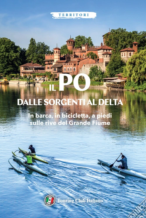 Il Po dalle sorgenti al delta