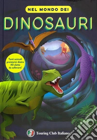 Nel mondo dei dinosauri libro