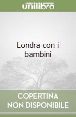 Londra con i bambini