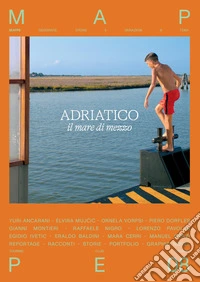 Adriatico. Il mare di mezzo. Mappe