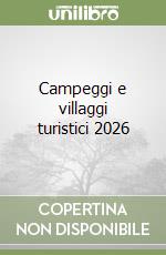 Campeggi e villaggi turistici 2026 libro