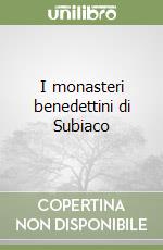 I monasteri benedettini di Subiaco