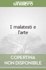 I malatesti e l'arte