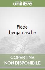 Fiabe bergamasche libro