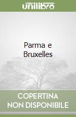 Parma e Bruxelles