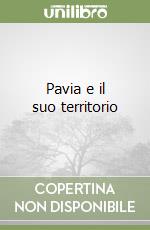 Pavia e il suo territorio