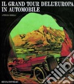 Il Grand Tour dell'Europa in automobile libro