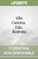 Villa Carlotta. Ediz. illustrata