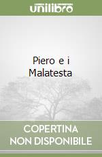 Piero e i Malatesta libro