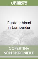 Ruote e binari in Lombardia libro