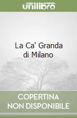 La Ca' Granda di Milano libro