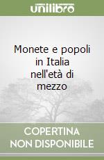 Monete e popoli in Italia nell'età di mezzo