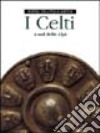 I celti, a sud delle Alpi libro