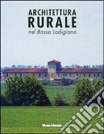 Architettura rurale nel basso lodigiano libro