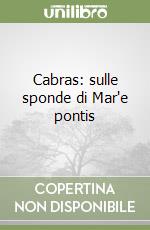 Cabras: sulle sponde di Mar'e pontis