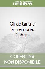 Gli abitanti e la memoria. Cabras