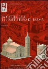 La cattedrale e il battistero di Parma libro