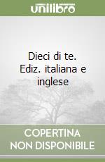 Dieci di te. Ediz. italiana e inglese