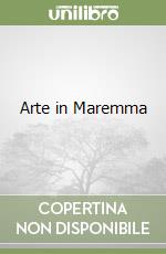 Arte in Maremma libro