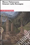 Marco Palmezzano. Itinerari nelle Romagne. Guida storico-artistica. Catalogo della mostra (Forlì) libro di Tramonti U. (cur.)