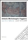 Antonio Michelangelo Faggiano. Azzurra lontananza. Opere 1973-2000. Catalogo della mostra (Taranto, 13 dicembre 2005-14 febbraio 2006) libro