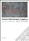 Antonio Michelangelo Faggiano. Azzurra lontananza. Opere 1973-2000. Catalogo della mostra (Taranto, 13 dicembre 2005-14 febbraio 2006) libro di D'Avossa A. (cur.)