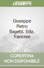 Giuseppe Pietro Bagetti. Ediz. francese libro