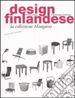 Design finlandese. La collezione Mangano. Ediz. italiana e inglese libro