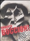 Umberto Boccioni. La rivoluzione della scultura-Die Revolution der Skulptur. Ediz. bilingue libro