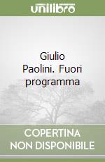 Giulio Paolini. Fuori programma libro