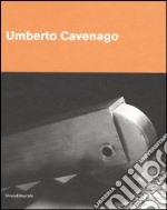 Umberto Cavenago. Ediz. italiana e inglese