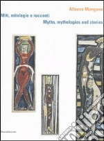 Alfonso Mangone. Miti, mitologie e racconti-Myths, mythologies and stories. Catalogo della mostra (Paestum, 5-7 maggio 2006). Ediz. bilingue