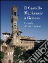 Il Castello MacKenzie a Genova. L'esordio di Gino Coppedè. Ediz. illustrata libro di Bozzo Gianni