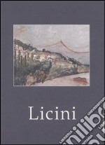 Licini. Opere 1913-1929. Catalogo della mostra (Brescia, 18 ottobre 2006-19 gennaio 2007) libro