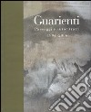 Guarienti. Paesaggi e autoritratti 1994-2006. Catalogo della mostra (Brescia, 28 ottobre 2006-17 gennaio 2007). Ediz. illustrata libro di Goldin M. (cur.)