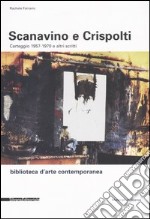 Scanavino e Crispolti. Carteggio 1957-1970 e altri scritti